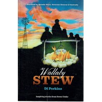 Wallaby Stew.Inspiring Stories From Down Under