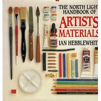 The North Light Handbook Of Artists Materials