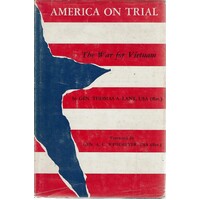 America On Trial. The War For Vietnam