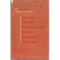 Burma. Japanese Military Administration, Selected Documents, 1941-1945