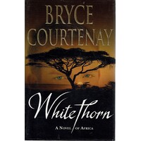 White Thorn. A Novel Of Africa.