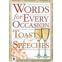 Words For Every Occasion Toasts And Speeches