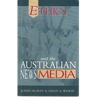 Ethics And The Australian News Media