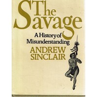 The Savage. A History Of Misunderstanding