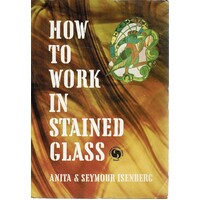 How To Work In Stained Glass.