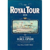 The Royal Tour 1901 Or The Cruise Of H.M.S. Ophir.