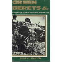 Green Berets At War. U.S.Army Special Forces In Southeast Asia, 1956-75