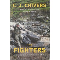 The Fighters. Americans In Combat In Afghanistan And Iraq