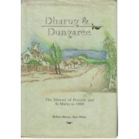 Dharug And Dungaree. The History Of Penrith And St. Mary's To 1860