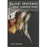 Islamic Branding And Marketing. Creating A Global Islamic Business