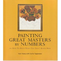 Painting Great Masters By Numbers. Or How To Paint When You Don't Know How