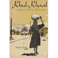 Khul - Khaal. Five Egyptian Women Tell Their Stories