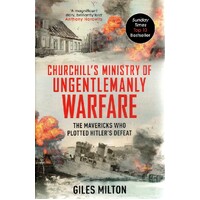 Churchill's Ministry Of Ungentlemanly Warfare