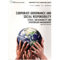 Corporate Governance and Social Responsibility Ethics, Sustainability and Stakeholder Management