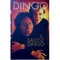 Dingo. The Story Of Our Mob