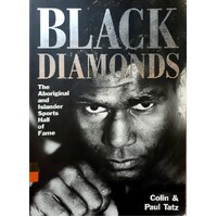 Black Diamonds. The Aboriginal And Islander Sports Hall Of Fame