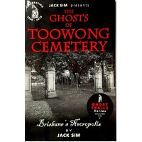 The Ghosts Of Toowong Cemetery. Brisbane's Haunted Necropolis