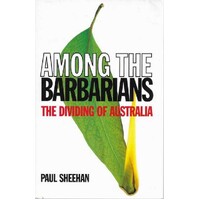 Among The Barbarians. The Dividing Australia