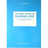 Culture Shock In Maersk Line. From The Entrepreneurs And Kings To Modern Efficiency