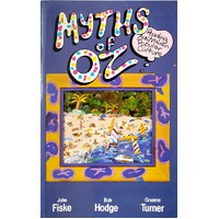 Myths Of Oz. Reading Australian Popular Culture