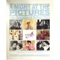 A Night At The Pictures. Ten Decades Of British Film