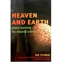 Heaven And Earth. Global Warming The Missing Science