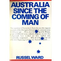 Australia Since The Coming Of Man