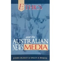 Ethics And The Australian News Media