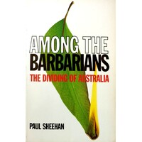 Among The Barbarians. The Dividing Australia