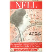 Nell. The Australian Heiress Who Saved Her Husband From Stalin And The Nazis