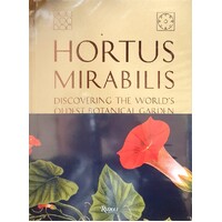 Hortus Mirabilis. Journey To Padua And The World's Oldest Botanical Garden