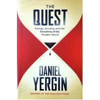 The Quest. Energy, Security And The Remaking Of The Modern World