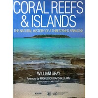 Coral Reefs And Islands. The Natural History Of A Threatened Paradise