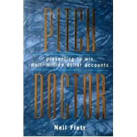 The Pitch Doctor. Presenting To Win Multi-Million Dollar Accounts