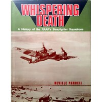 Whispering Death. A History Of The Raaf's Beaufighter Squadrons