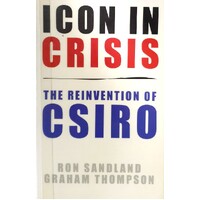 Icon In Crisis. The Reinvention Of CSIRO