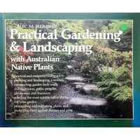 Practical Gardening And Landscaping With Australian Native Plants