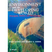 Environment & The Developing World. Principles, Policies And Management