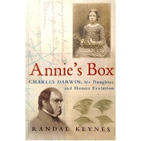 Annie's Box. Charles Darwin, His Daughter And Human Evolution