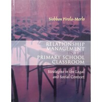 Relationship Management In The Primary School Classroom. Strategies In The Legal And Social Context