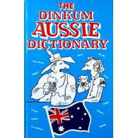 The Dinkum Aussie Dictionary