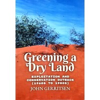 Greening A Dry Land. Exploration And Conservatio Outback (1960s To 1980s)