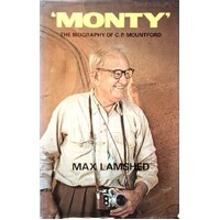 Monty. The Biography Of C.P. Mountford