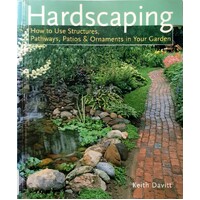 Hardscaping. How To Use Structures, Pathways, Patios And Ornaments In Your Garden