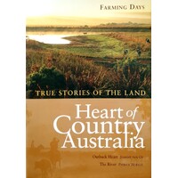 Heart Of Country Australia. True Stories Of The Land