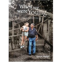 When We Were Young. Conversations With The Past - Gympie Region