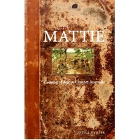 Mattie. Coming Of Age In Convict Australia