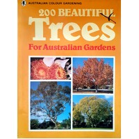 200 Beautiful Trees For Australian Gardens