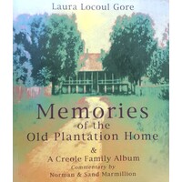 Memories Of The Old Plantation Home And A Creole Family Album