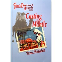 Flynn's Outback Angels. Casting The Mantle - Volume I - 1901 To World War II